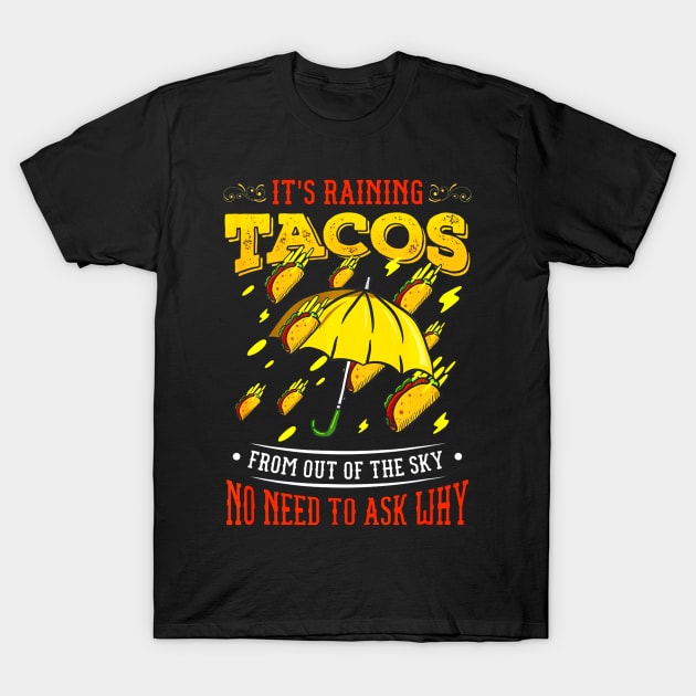 Its Raining Tacos T-Shirt by CovidStore